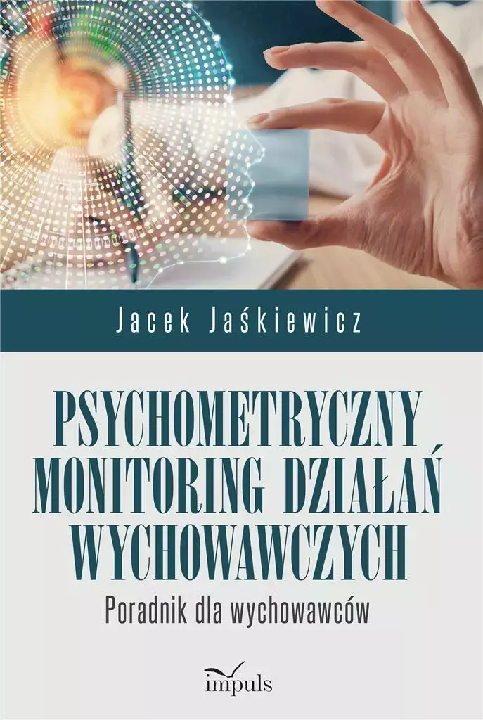 Psychometryczny monitoring działań wychowawczych - Książki