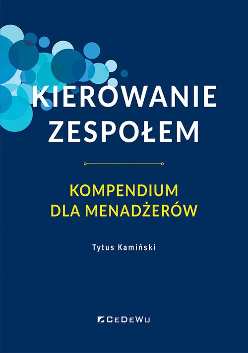 Kierowanie zespołem. Kompendium dla menadżerów - Książki
