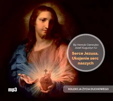 Serce Jezusa ukojenie serc naszych. Audiobook - Audiobooki