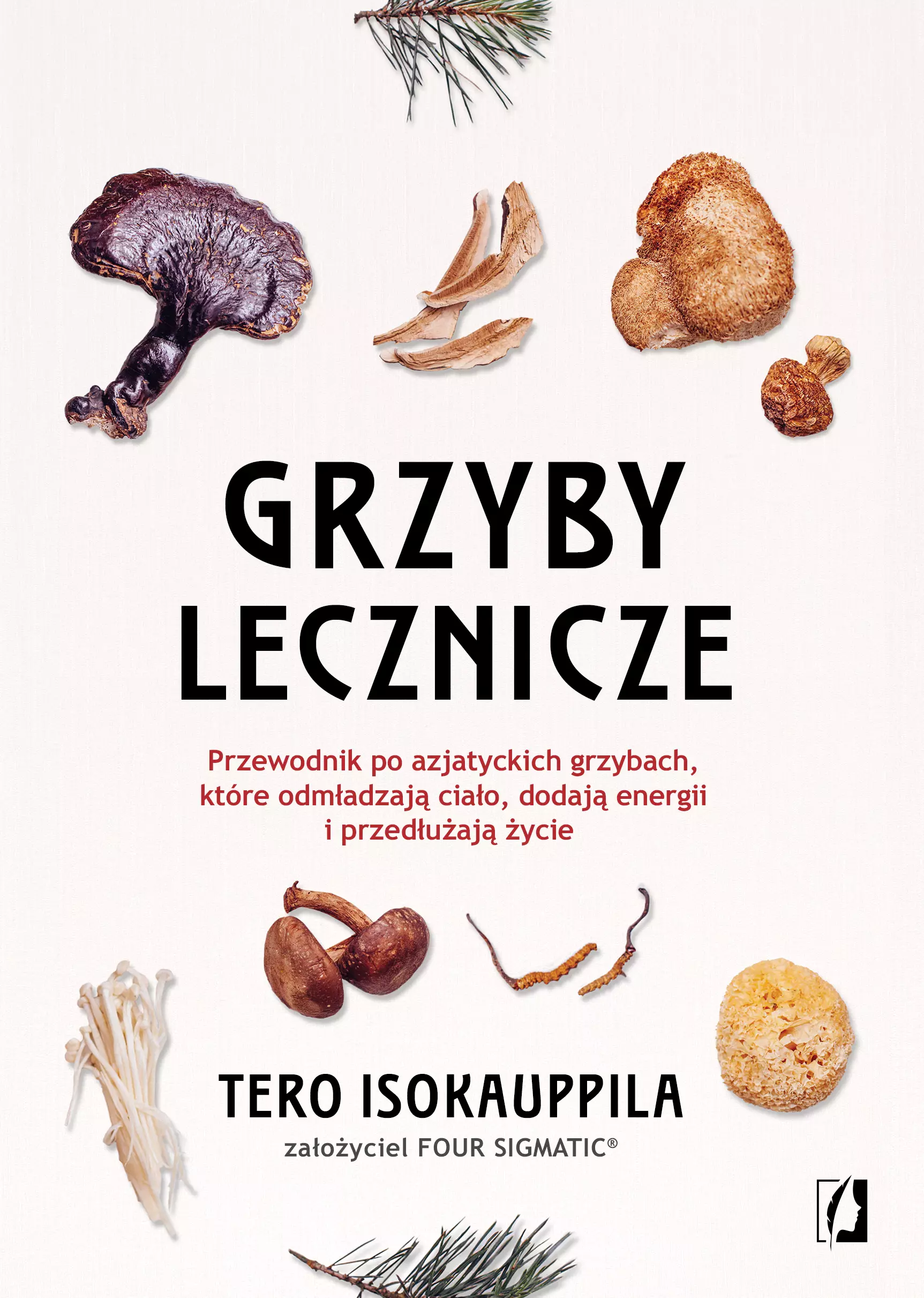 Grzyby lecznicze. Przewodnik po azjatyckich grzybach, które odmładzają ciało, dodają energii i przedłużają życie - Książki