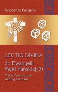 Lectio Divina 19. Do Ewangelii Męki Pańskiej 3 - Książki