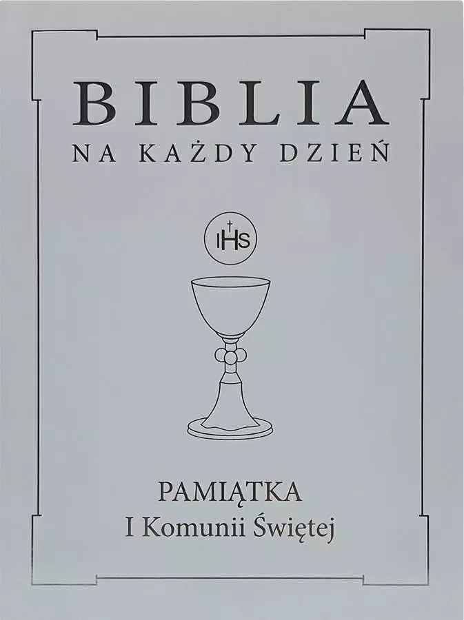 Biblia na każdy dzień. Pamiątka I Komunii Świętej ze srebrzeniem - Książki