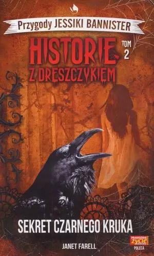 Sekret Czarnego Kruka. Cykl Historie z dreszczykiem - Przygody Jessiki Bannister. Tom 2 - Książki