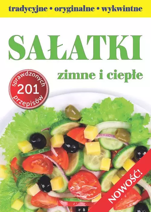 Sałatki zimne i ciepłe - Książki