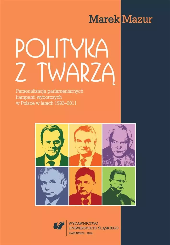 Polityka z twarzą. Personalizacja parlamentarnych - Książki