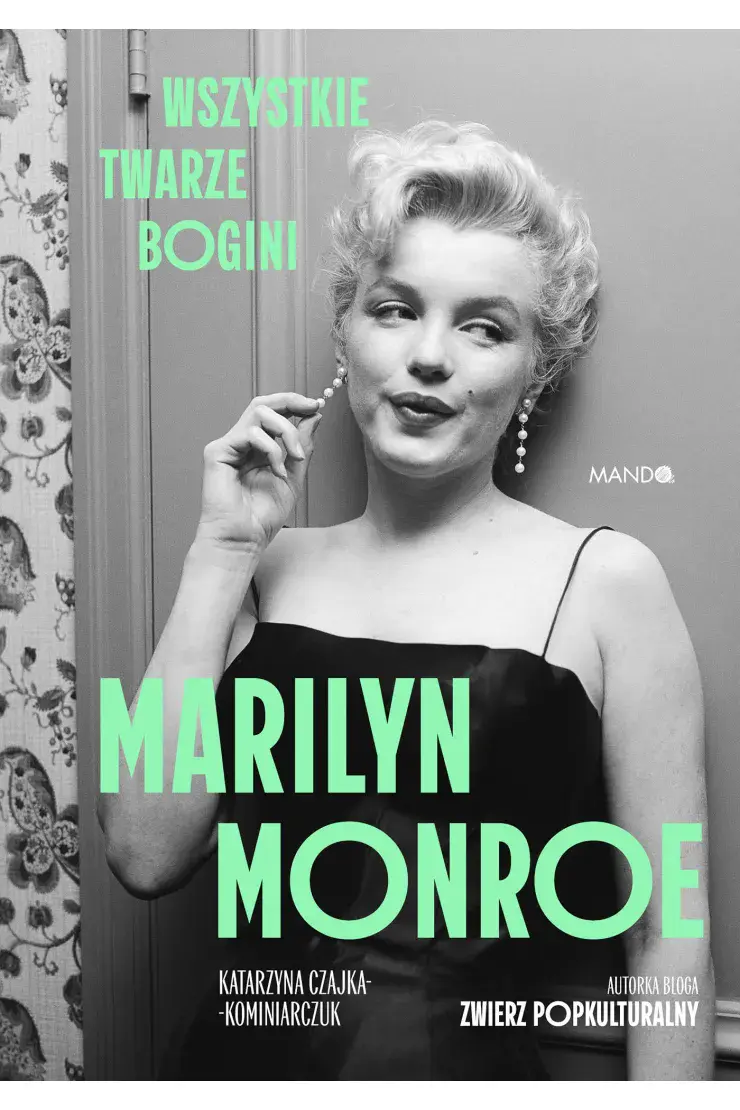 Marilyn Monroe. Wszystkie twarze bogini - Książki