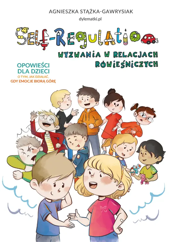 Self-Regulation. Wyzwania w relacjach rówieśniczych - Książki