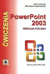 Ćwiczenia z Power Point 2003 wersja polska - Książki