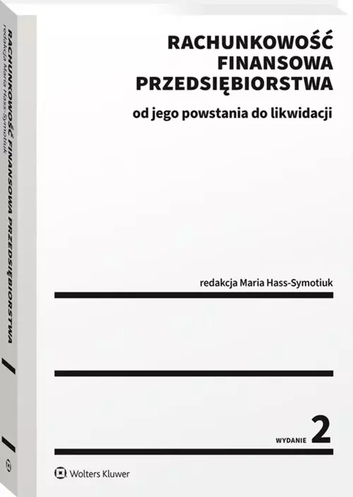 Rachunkowość finansowa przedsiębiorstwa. Od jego powstania do likwidacji - Książki