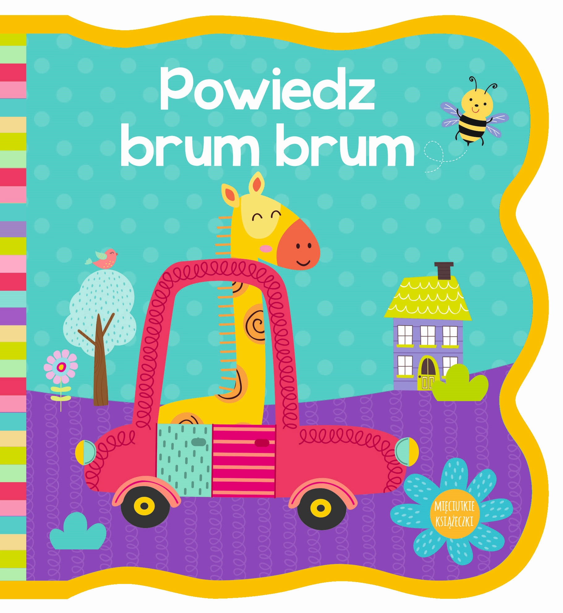 Mięciutkie książeczki. Powiedz brum brum - Książki