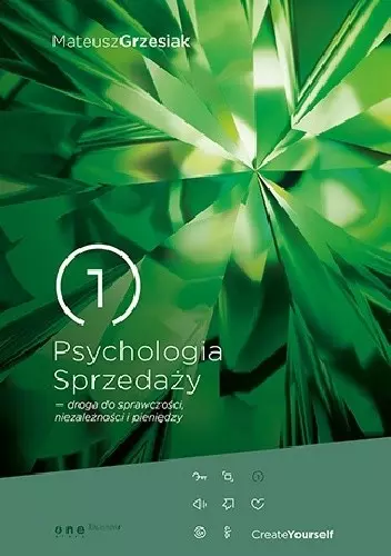 Psychologia sprzedaży. Droga do sprawczości, niezależności i pieniędzy - Książki