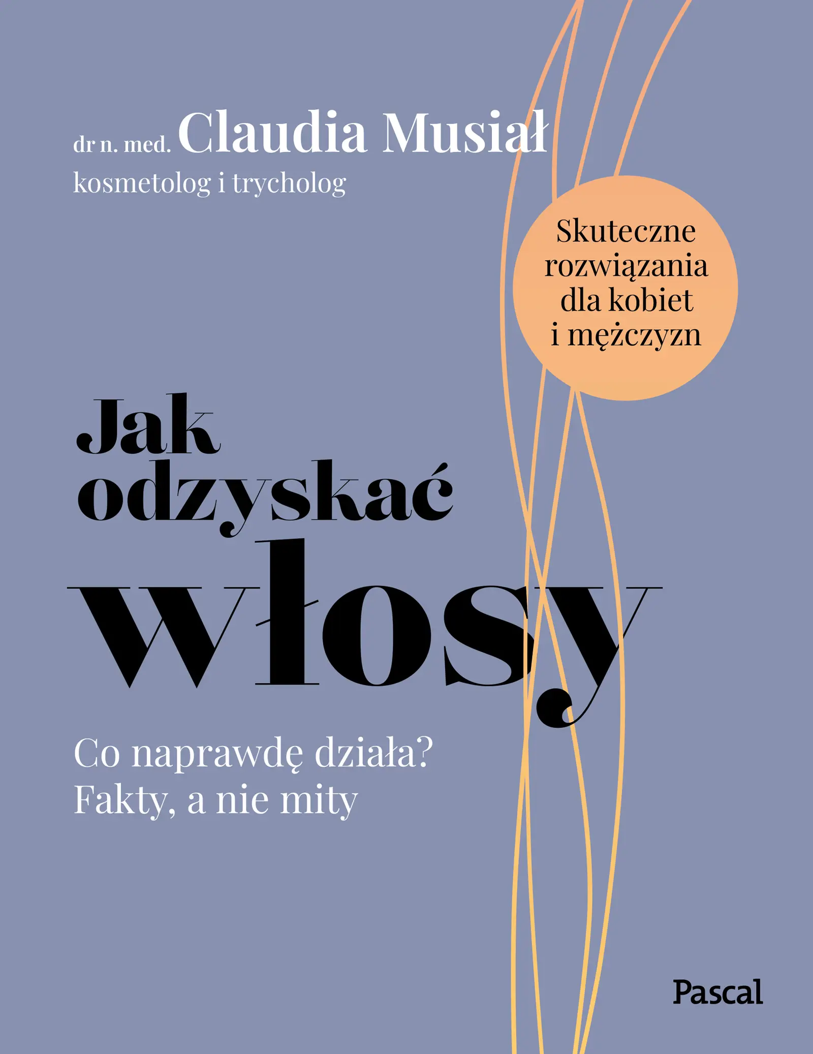 Jak odzyskać włosy. Co naprawdę działa? Fakty, a nie mity - Książki