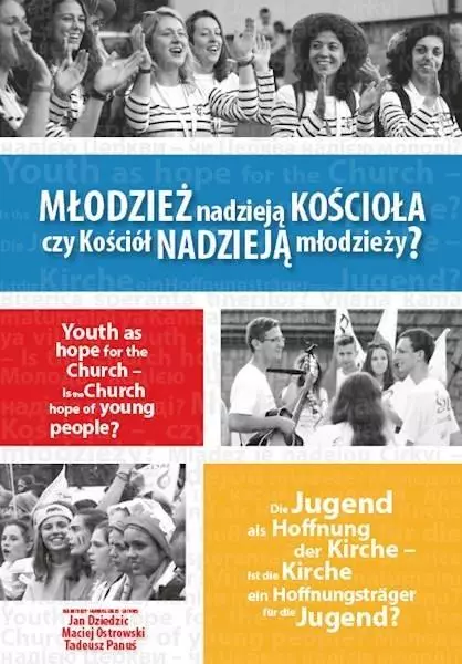 Młodzież nadzieją Kościoła czy Kościół nadzieją... - Książki