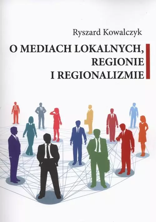 O mediach lokalnych regionie i regionalizmie - Książki