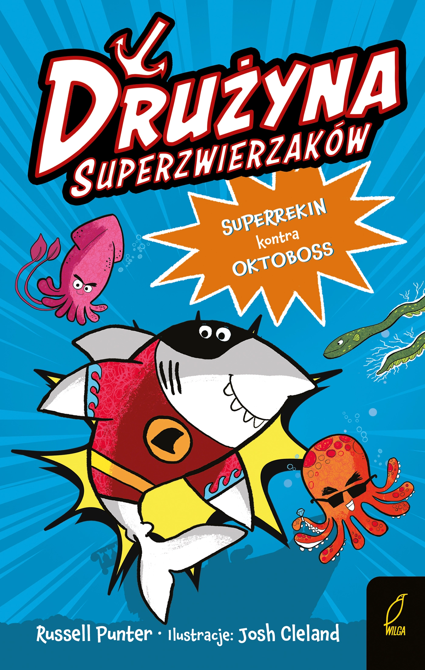 Superrekin kontra Oktoboss. Drużyna Superzwierzaków - Książki