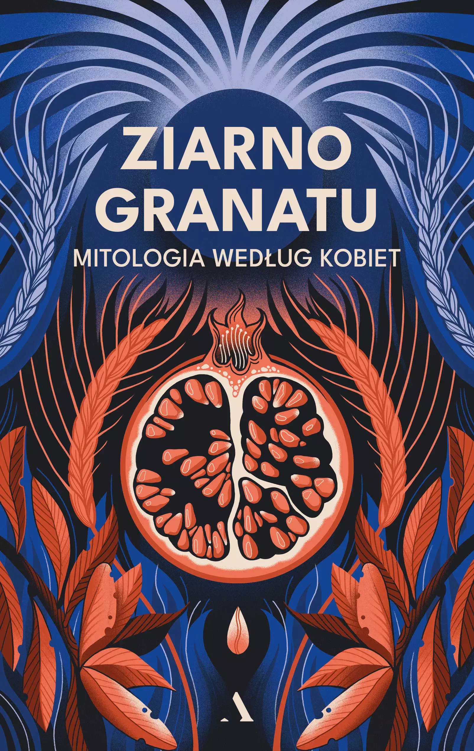 Ziarno granatu. Mitologia według kobiet - Książki
