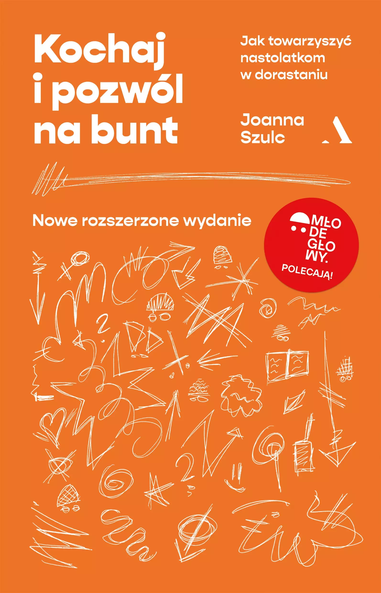 Kochaj i pozwól na bunt. Jak towarzyszyć nastolatkom w dorastaniu - Książki