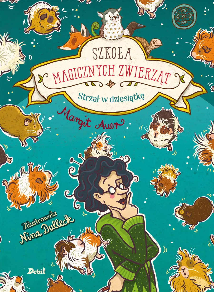 Szkoła magicznych zwierząt. Strzał w dziesiątkę - Książki