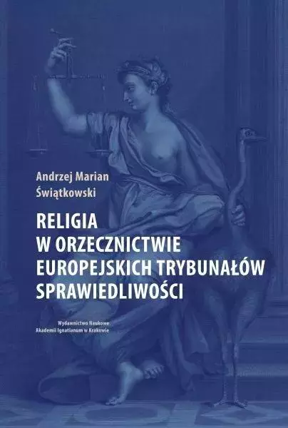 Religia w orzecznictwie europejskich trybunałów... - Książki