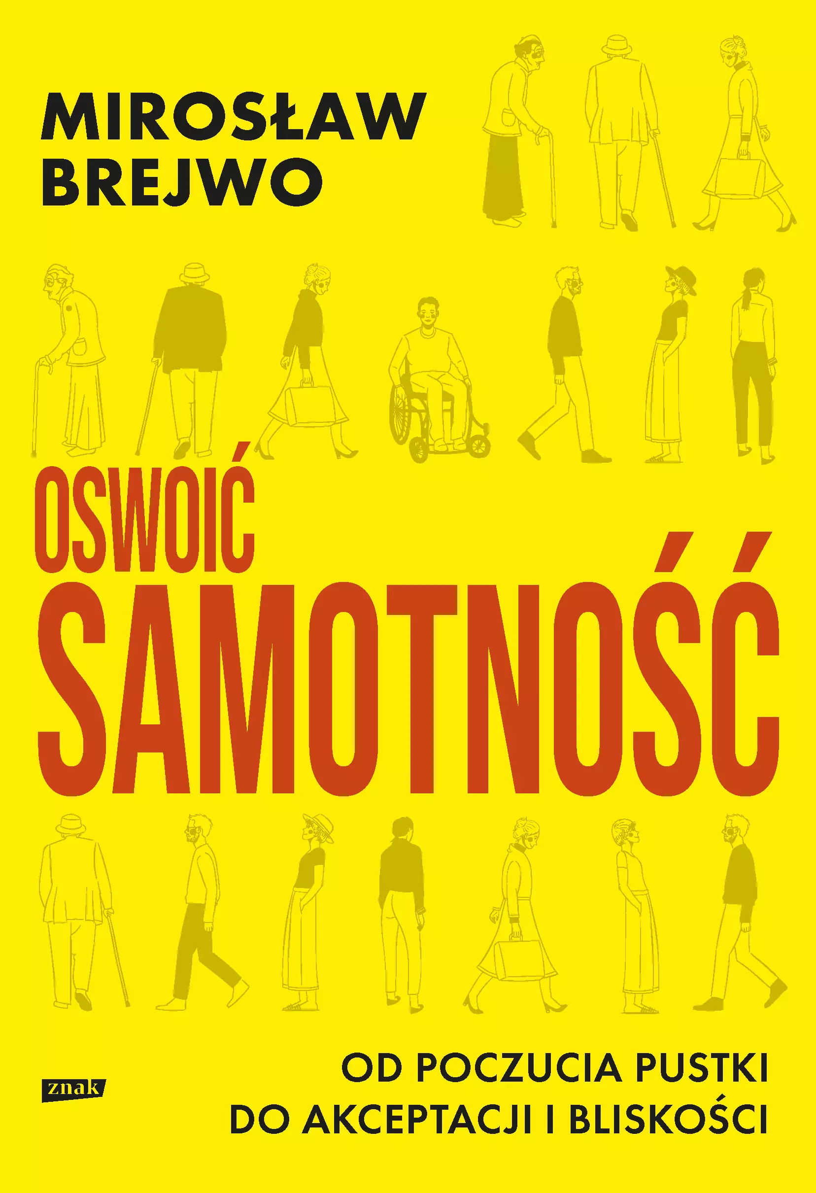 Oswoić samotność. Od poczucia pustki do akceptacji i bliskości - Książki