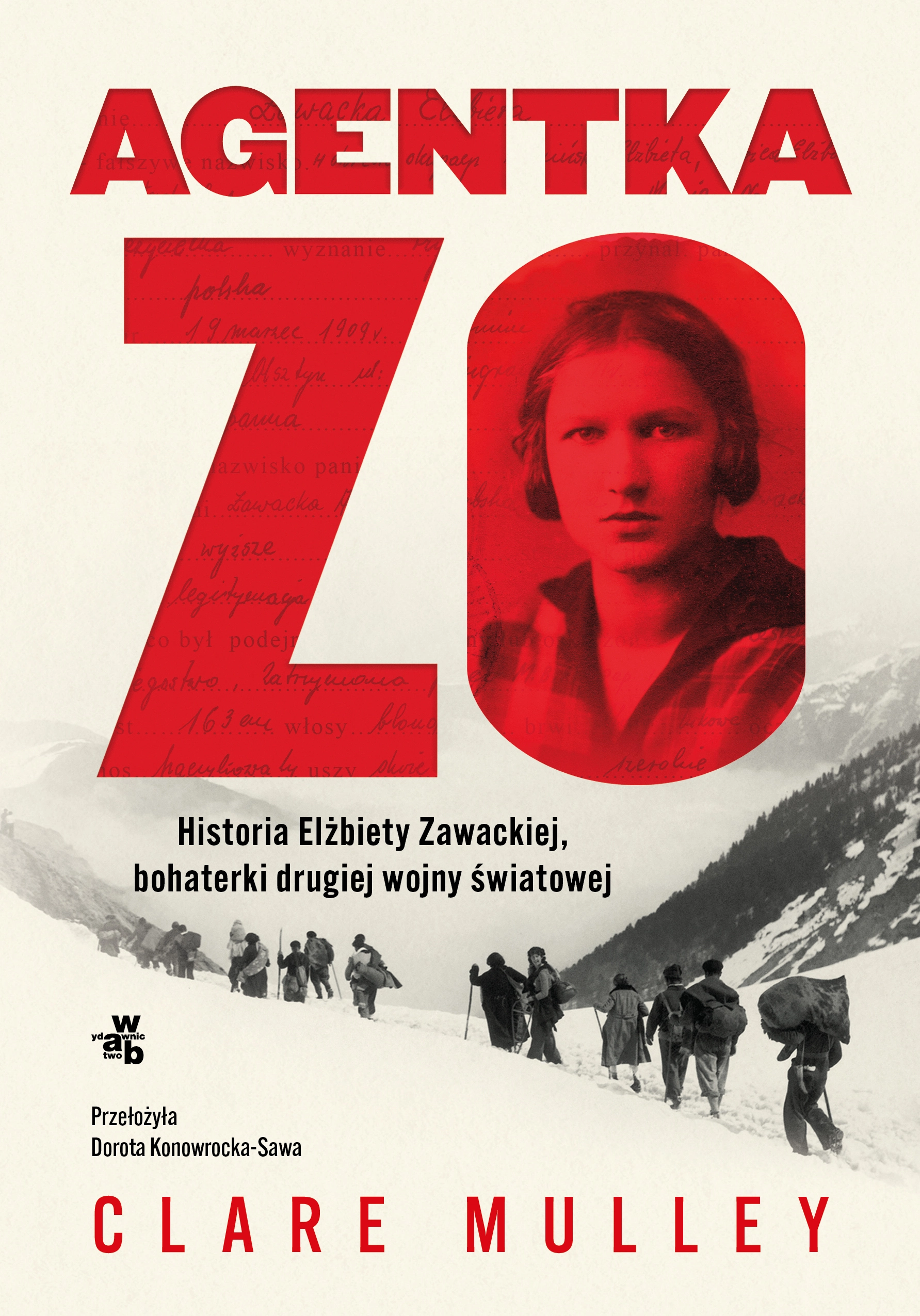 Agentka Zo. Historia Elżbiety Zawackiej, bohaterki drugiej wojny światowej - Książki