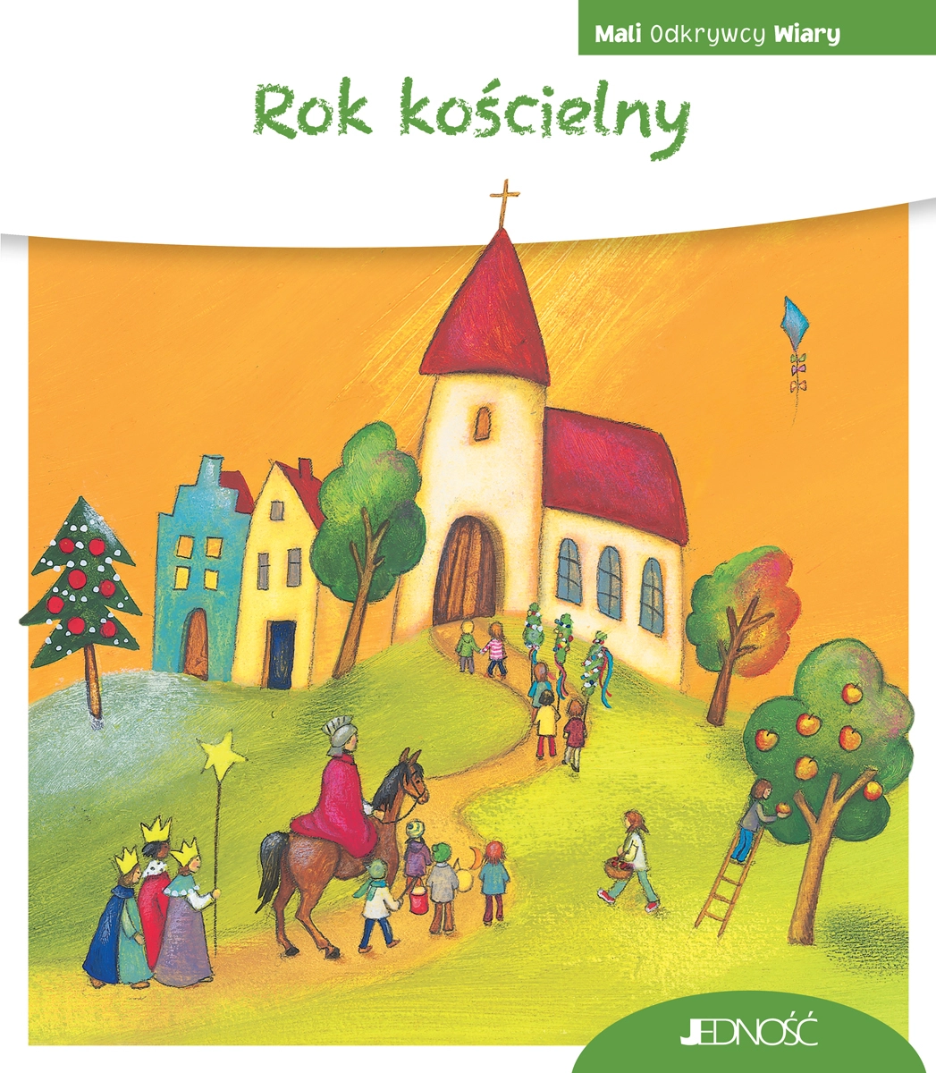 Rok kościelny. (seria: Mali Odkrywcy Wiary) - Książki