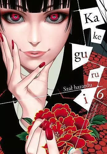 Szał hazardu. Tom 6. Kakegurui - Książki