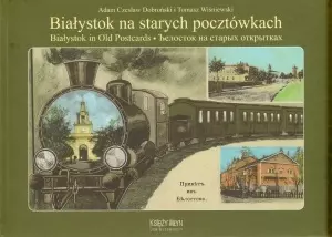Białystok na starych pocztówkach - Książki