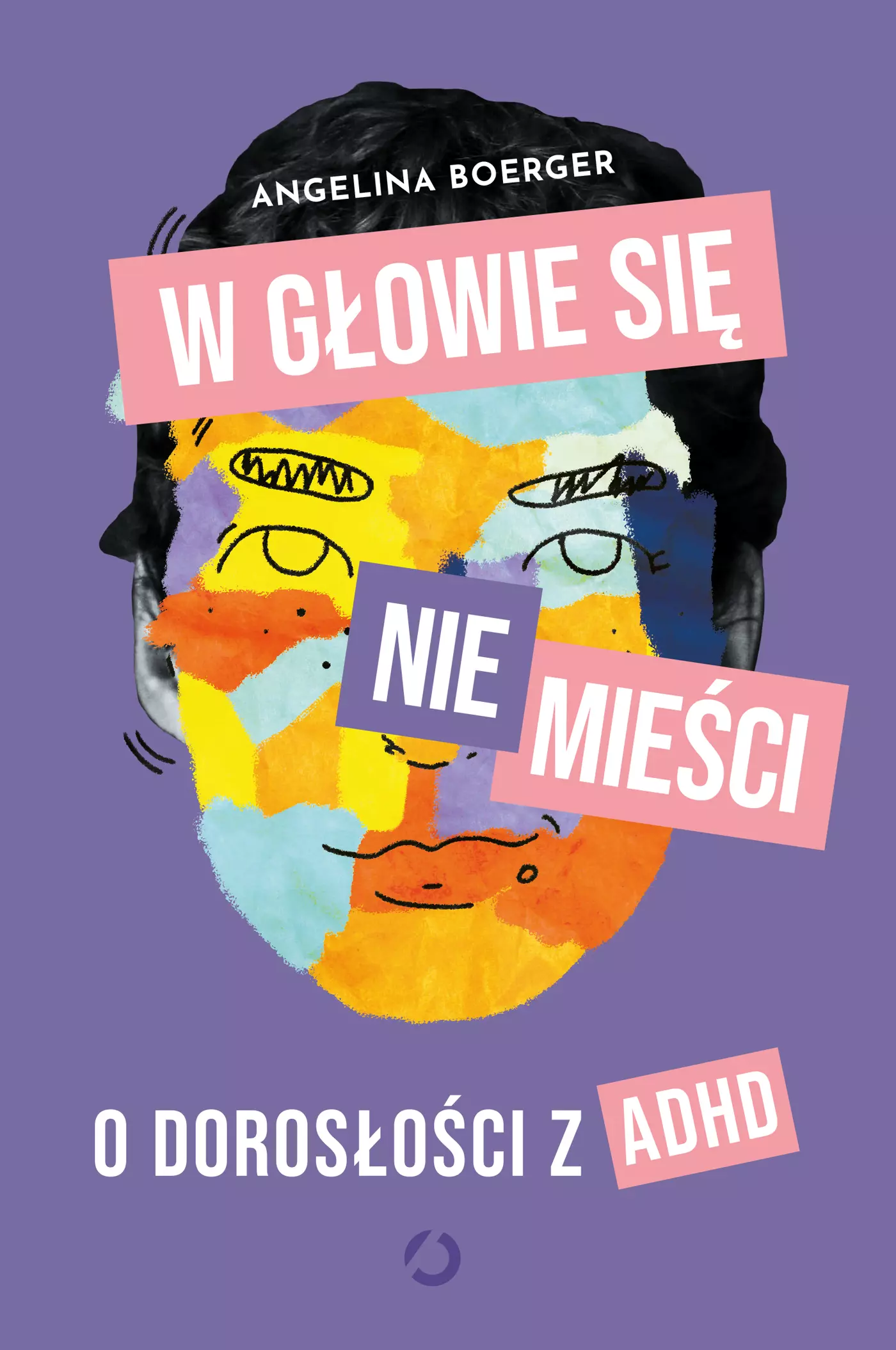 W głowie się nie mieści. O dorosłości z ADHD - Książki