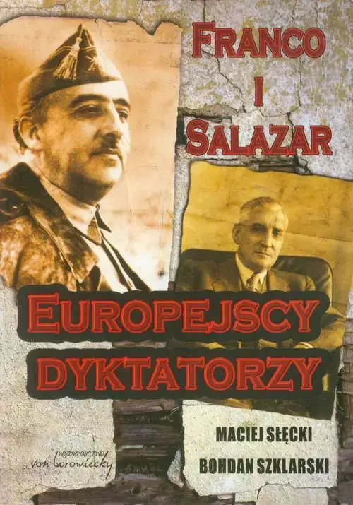 Franco i Salazar Europejscy dyktatorzy - Książki