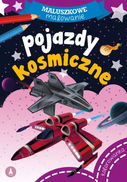 Maluszkowe malowanie. Pojazdy kosmiczne - Książki
