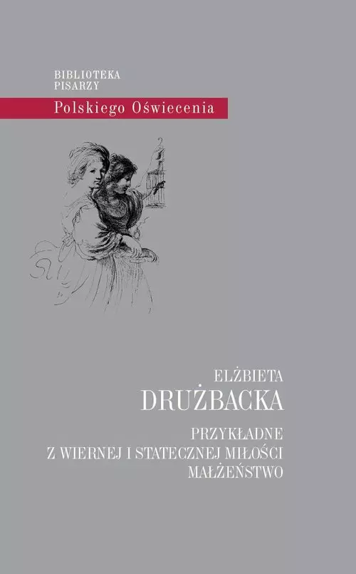 Przykładne z wiernej i statecznej miłości małżeństwo - Książki