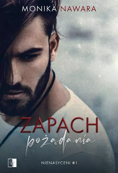 Nienasyceni. Tom 1. Zapach pożądania - Książki