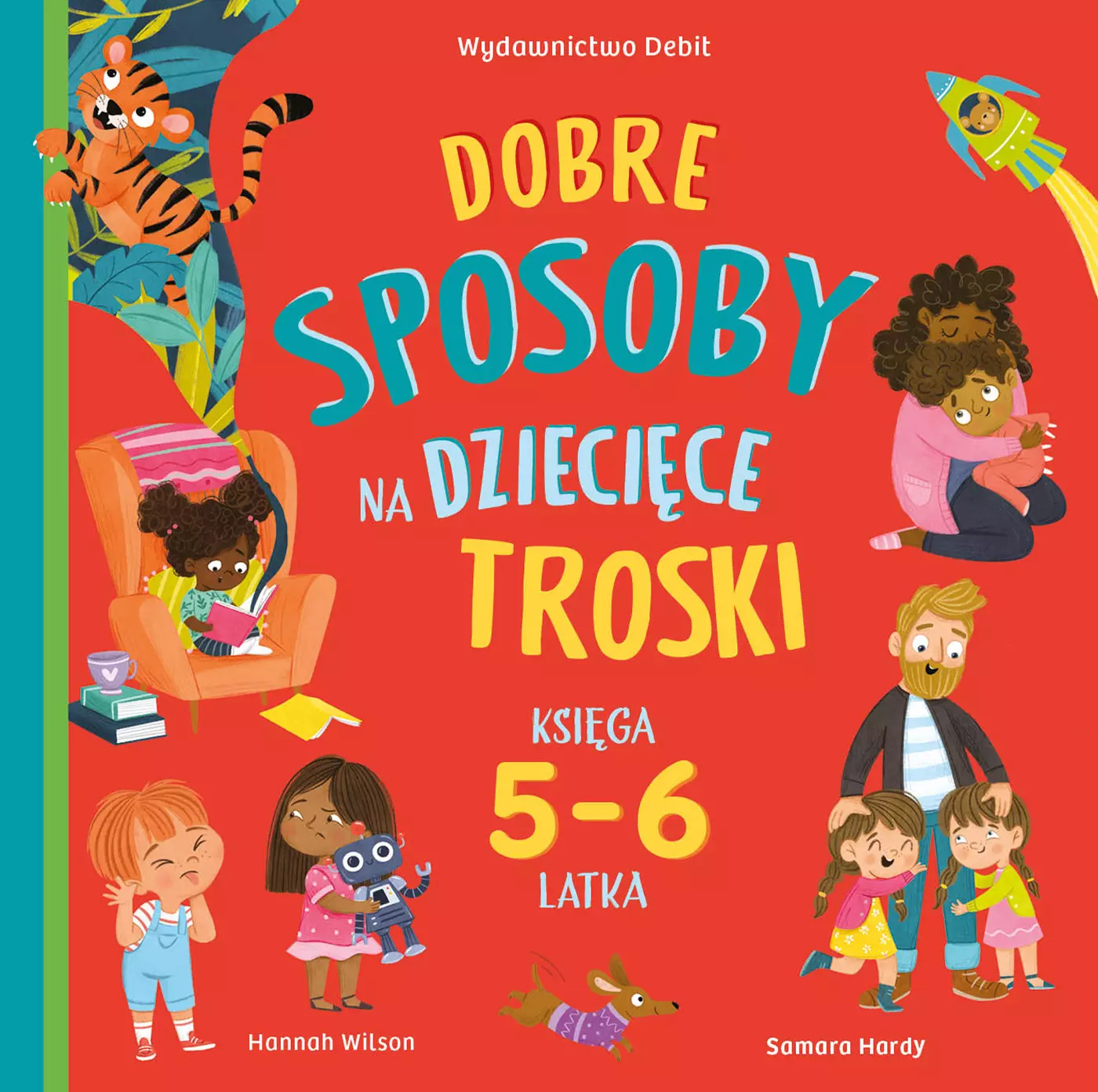 Dobre sposoby na dziecięce troski. Księga 5-6 latka - Książki