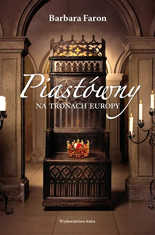 Piastówny na tronach Europy - Książki