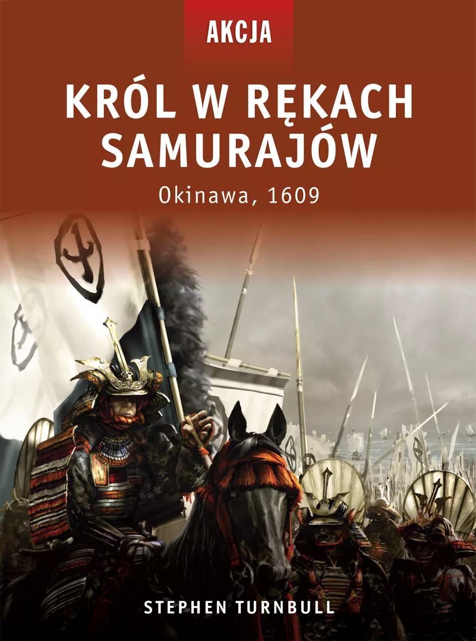 Król w rękach samurajów. Okinawa, 1609 - Książki