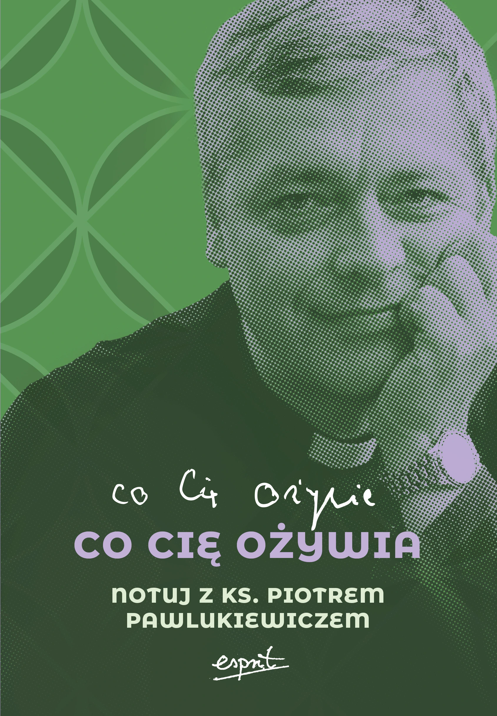 Co cię ożywia. Notuj z ks. Piotrem Pawlukiewiczem - Książki