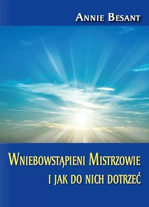 Wniebowstąpieni Mistrzowie i jak do nich dotrzeć - Książki