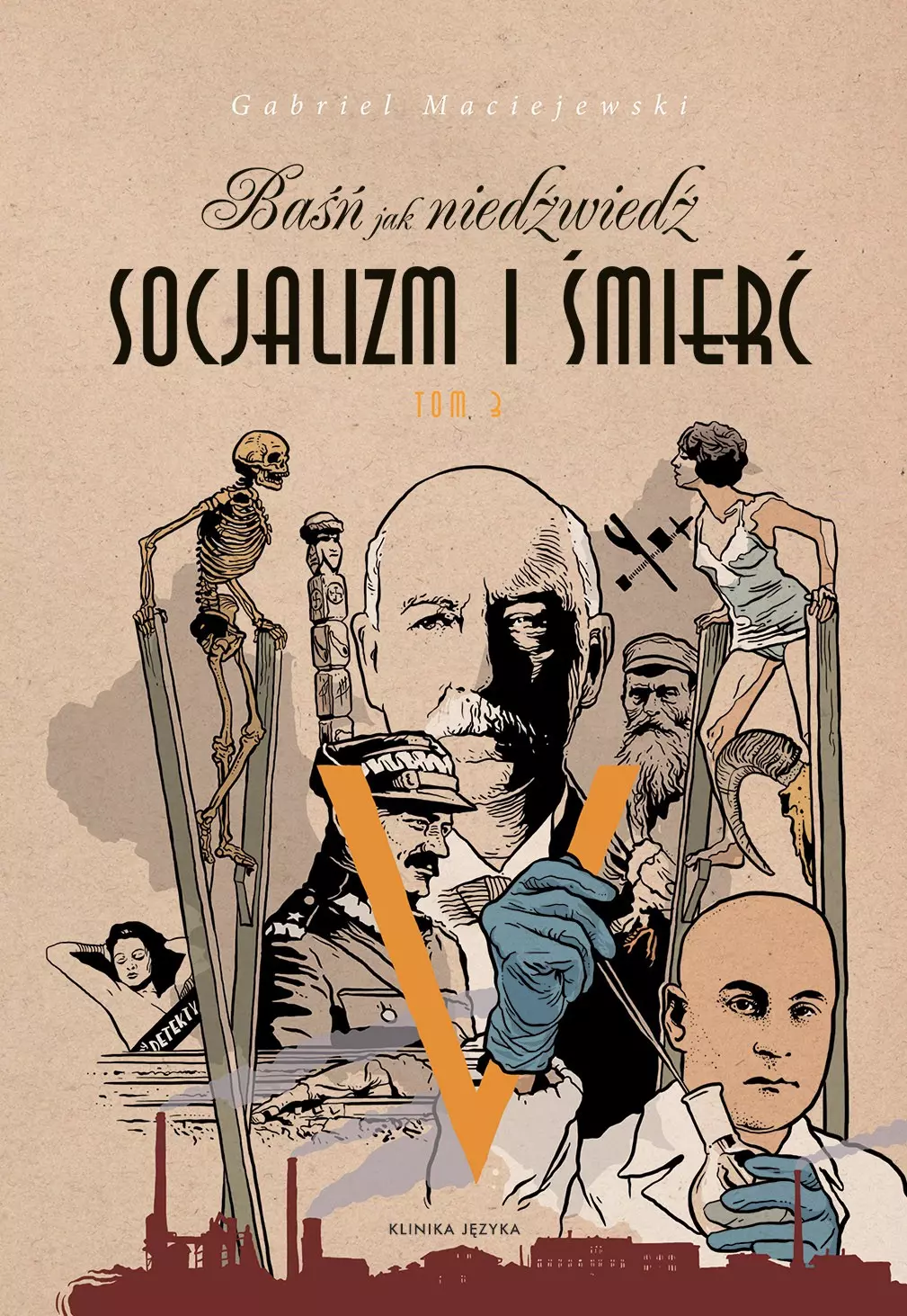 Baśń jak niedźwiedź. Socjalizm i śmierć tom 3 - Książki