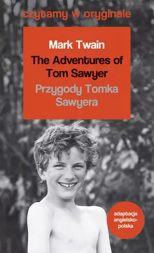 Czytamy w oryginale. The Adventures of Tom Sawyer / Przygody Tomka Sawyera - Książki
