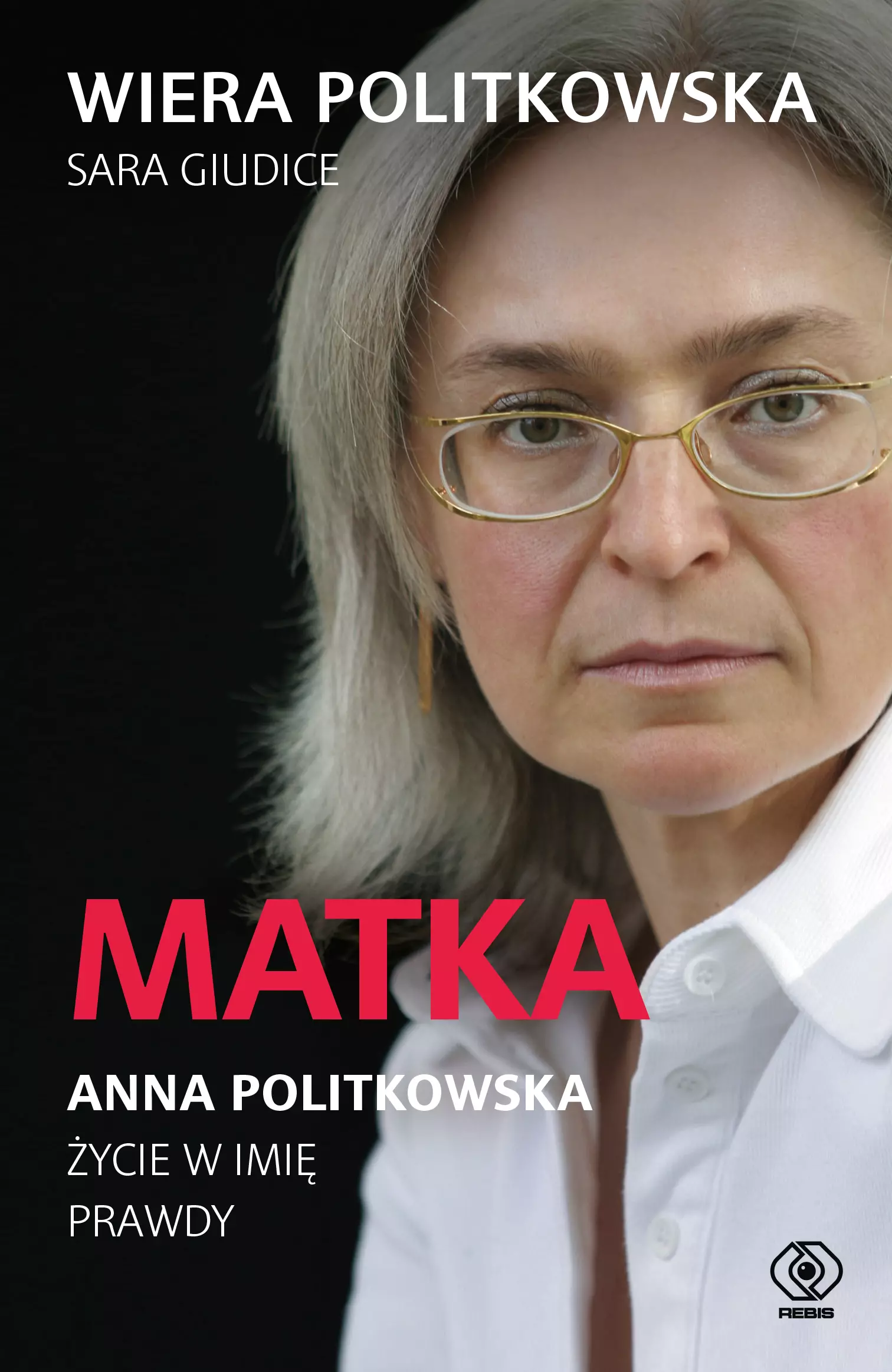 Matka. Anna Politkowska. Życie w imię prawdy - Książki