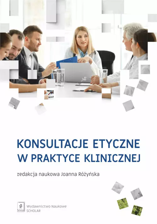 Konsultacje etyczne w praktyce klinicznej - Książki