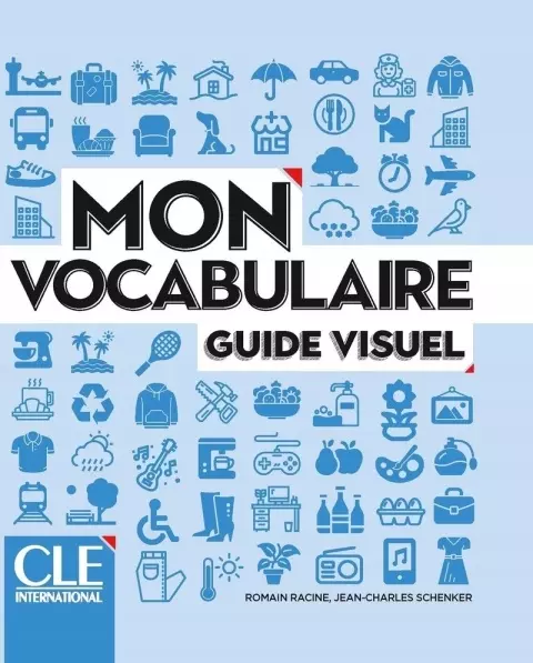 Mon vocabulaire guide visuel. Język francuski. Poziom A1-B2 - Książki