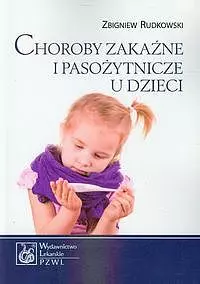 Choroby zakaźne i pasożytnicze u dzieci - Książki