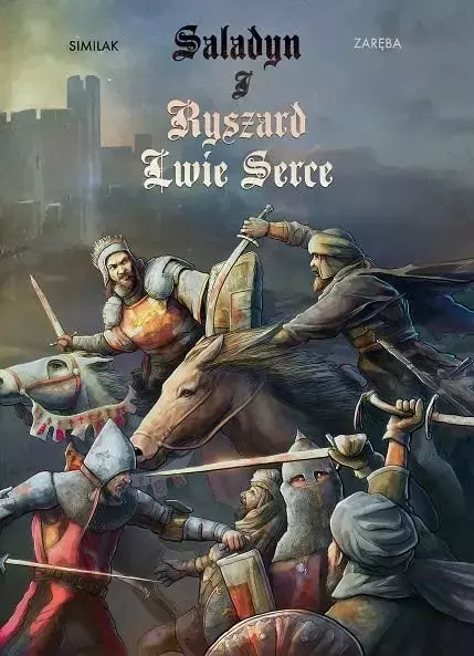 Saladyn i Ryszard Lwie Serce - Książki