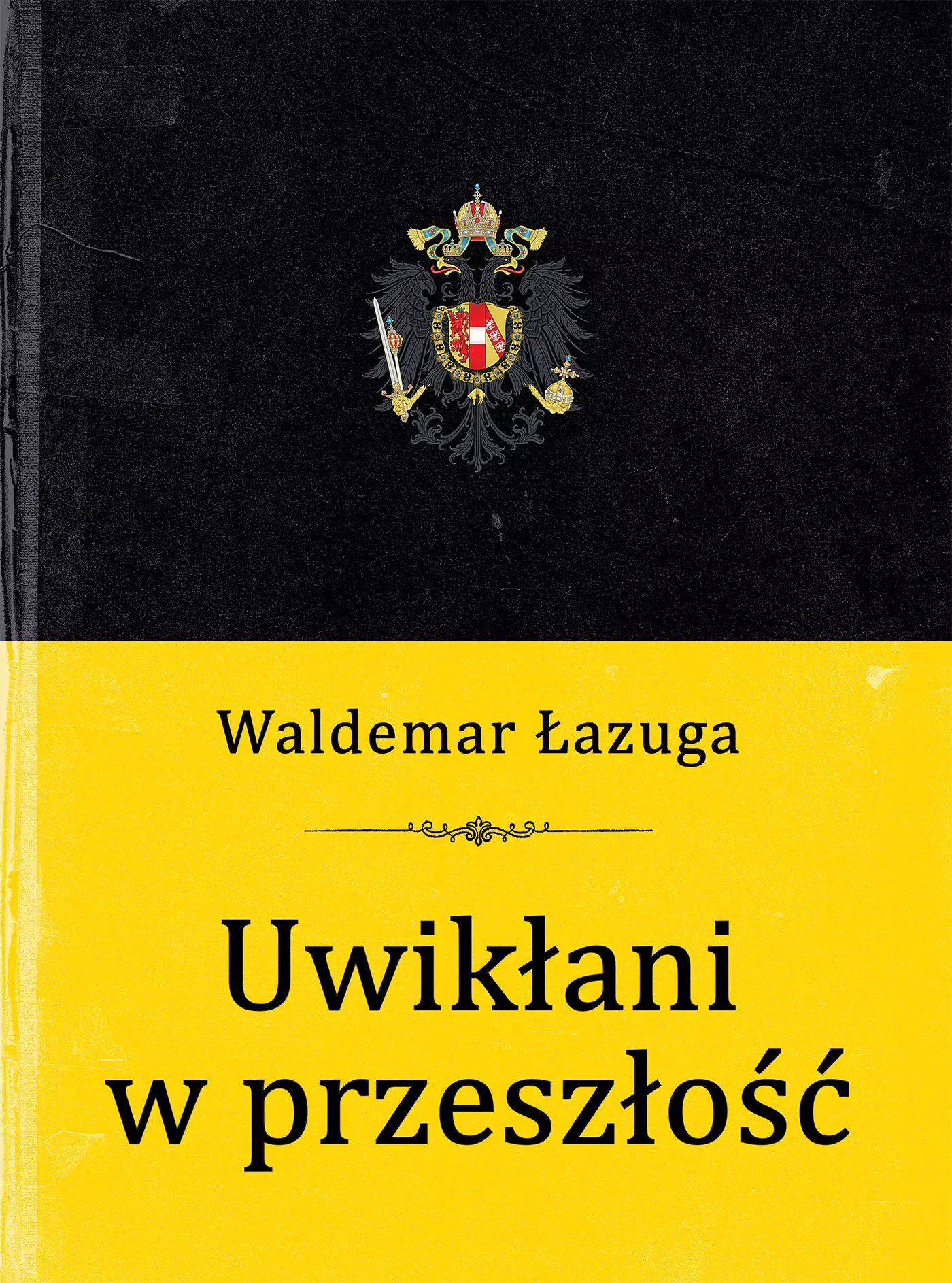 Uwikłani w przeszłość - Książki