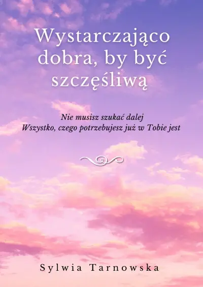 Wystarczająco dobra, by być szczęśliwą - Książki