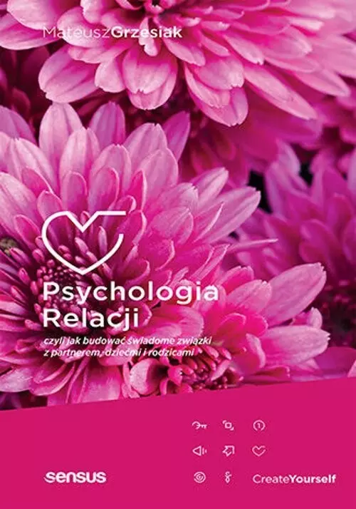 Psychologia relacji, czyli jak budować świadome... - Książki