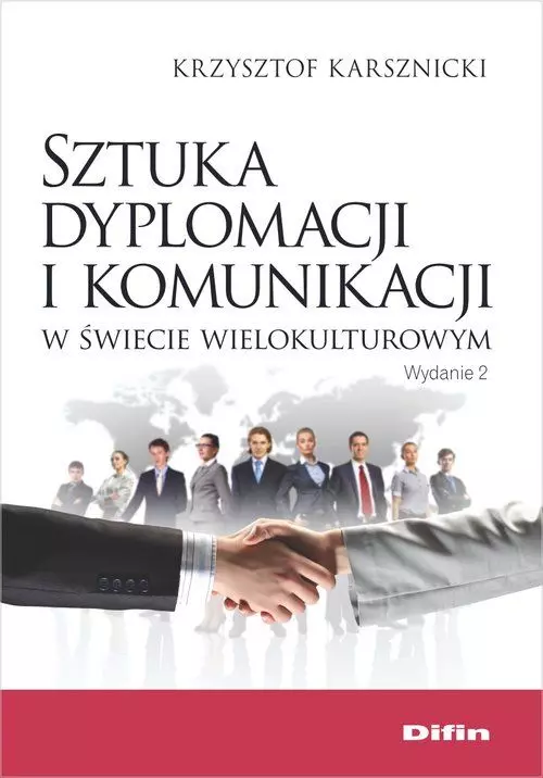 Sztuka dyplomacji i komunikacji w świecie wielokulturowym, wydanie II - Książki