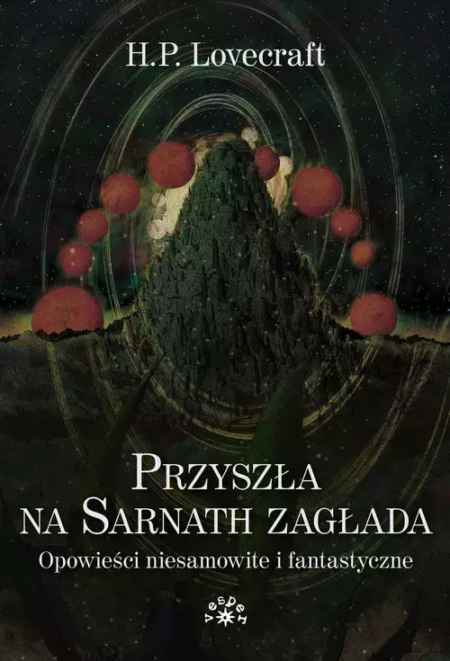 Przyszła na Sarnath zagłada. Opowieści niesamowite i fantastyczne - Książki